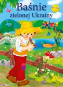Baśnie zielonej Ukrainy w.2015 LIWONA