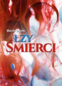 Łzy śmierci Marcin Słoniec