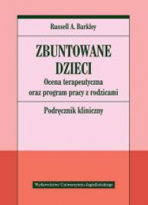 Zbuntowane dzieci. Ocena terapeutyczna oraz...