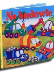 Wesołe pojazdy - Na budowie LIWONA
