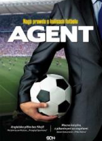 Agent. Naga prawda o kulisach futbolu
