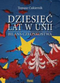 Dziesięć lat w Unii. Bilans członkostwa