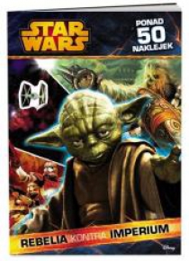 Star Wars. Rebelia kontra Imperium + naklejki
