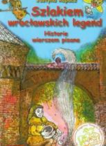 Szlakiem wrocławskich legend