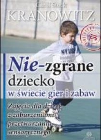 Nie-zgrane dziecko w świecie gier i zabaw.