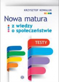 Nowa matura z wiedzy o społeczeństwie. Testy