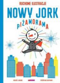 Nowy Jork. Piżamorama. Ruchome ilustracje