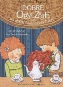 Dobre obyczaje, czyli w lekkim tonie o Bon Tonie