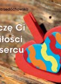 Perełka 256 - Życzę Ci miłości w sercu