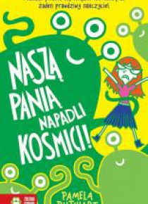Naszą Panią napadli kosmici!