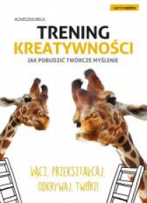 Samo Sedno - Trening kreatywności. Jak pobudzić ..