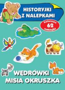 Historyjki z nalepkami - Wędrówki misia Okruszka
