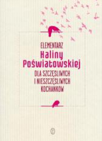 Elementarz Haliny Poświatowskiej dla ...