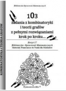 103 zadania z kombinatoryki i teorii grafów w.2015