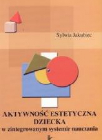 Aktywność estetyczna dziecka w zintegrowanym...