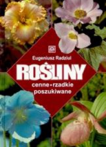 Rośliny cenne, rzadkie, poszukiwane