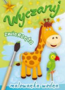 Malowanka wodna. Wyczaruj zwierzęta
