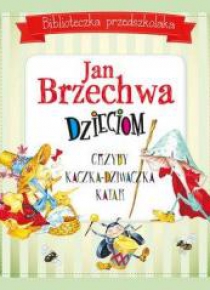 Biblioteczka przedszkolaka. Jan Brzechwa dzieciom
