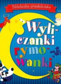 Biblioteczka przedszkolaka. Wyliczanki rymowanki