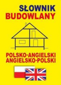 Słownik budowlany pol-ang, ang-pol w.2015