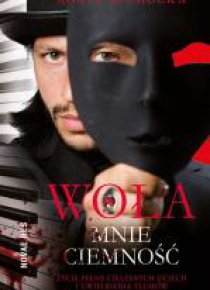Woła mnie ciemność. T.1.