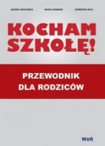 Kocham szkołę. Przewodnik dla rodziców