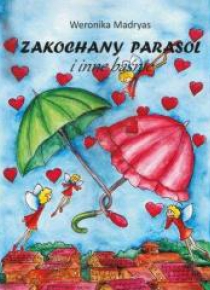 Zakochany parasol i inne baśnie