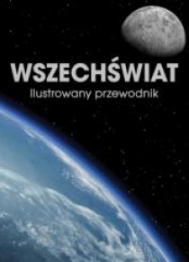 Ilustrowany przewodnik. Wszechświat