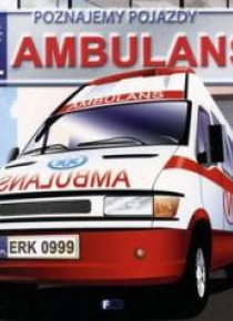 Poznajemy pojazdy. Ambulans w.2015
