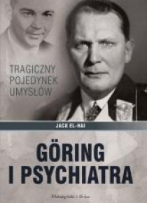 Goring i psychiatra. Tragiczny pojedynek umysłów