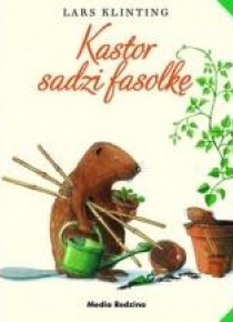Kastor sadzi fasolkę