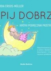 Śpij dobrze! Krótki podręcznik przetrwania