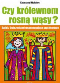 Czy królewnom rosną wąsy? Bajki z ćwiczeniami ...