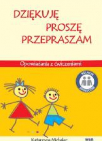 Dziękuję, Proszę, Przepraszam. Opowiadania z ćw.