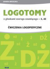 LOGOTOMY z głoskami szeregu szumiącego Ż, DŻ