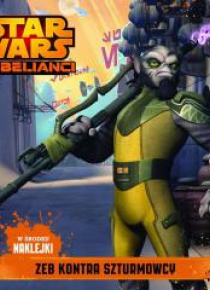 Star Wars Rebelianci. Zeb kontra szturmowcy