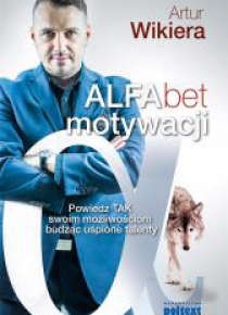 ALFAbet motywacji. Powiedz TAK swoim możliwościom