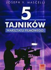 5 tajników warsztatu filmowego