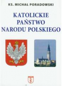 Katolickie państwo narodu polskiego