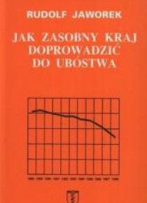Jak zasobny kraj doprowadzić do ubóstwa