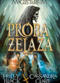 Magisterium T.1 Próba żelaza