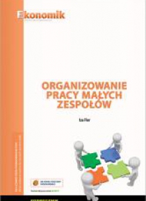 Organizowanie pracy małych zespołów podr. EKONOMIK
