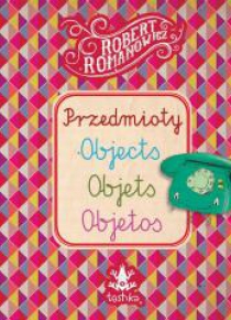 Przedmioty, Objects, Objets, Objetos