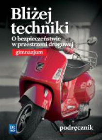 Technika GIM Bliżej.... O bezpieczeństwie... WSiP