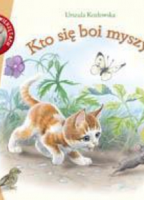 Opowiastki o zwierz. Kto się boi myszy?