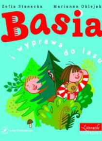 Basia i wyprawa do lasu