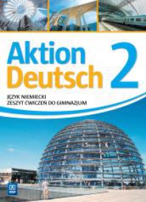 Aktion Deutsch 2 ćwiczenia WSIP