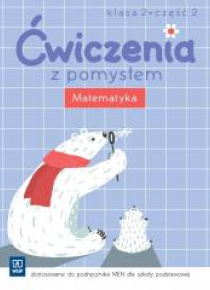 Ćwiczenia z pomysłem. Matematyka 2/2 w.2016 WSiP
