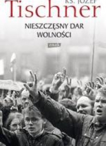 Nieszczęsny dar wolności