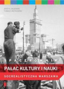 Spacerownik. Pałac Kultury i Nauki